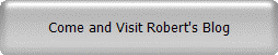 Come and Visit Robert's Blog